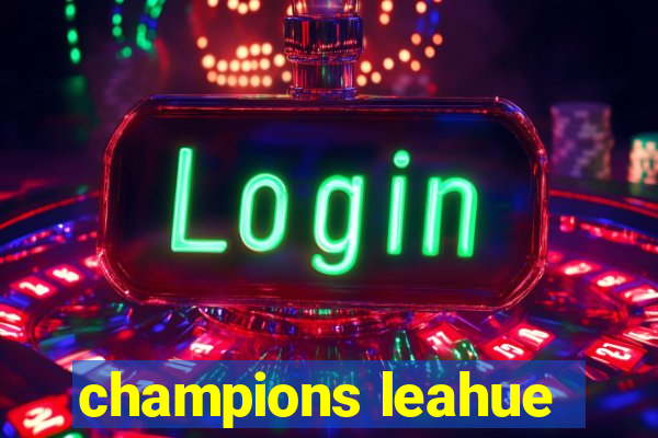 champions leahue