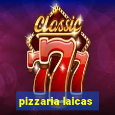 pizzaria laicas