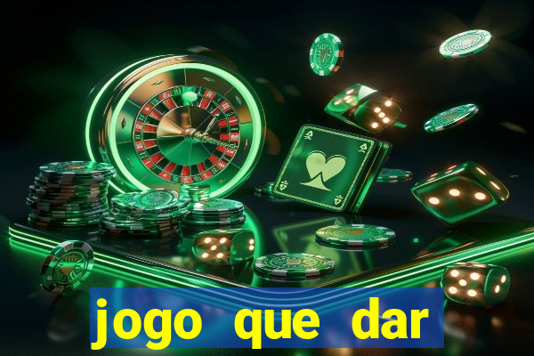 jogo que dar dinheiro no cadastro