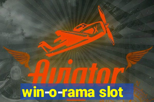 win-o-rama slot