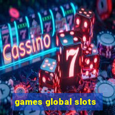 games global slots