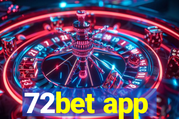 72bet app