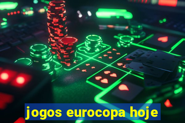 jogos eurocopa hoje