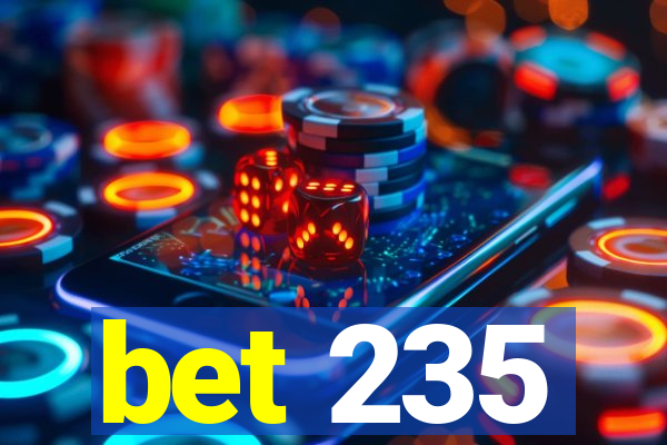 bet 235