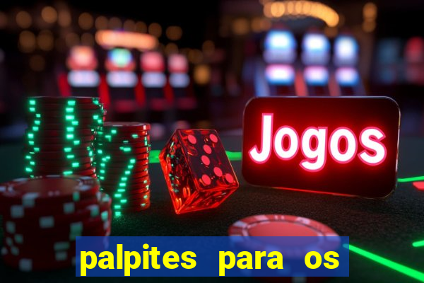 palpites para os jogos de domingo