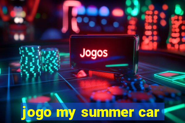 jogo my summer car