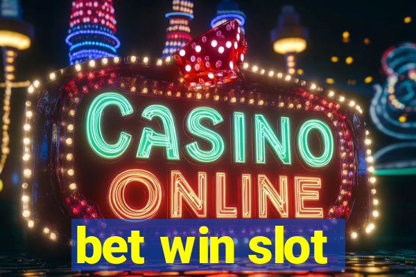 bet win slot