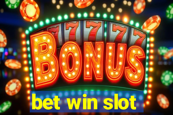 bet win slot