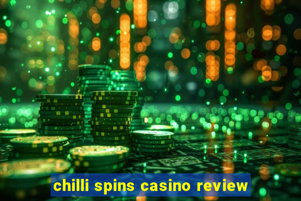 chilli spins casino review