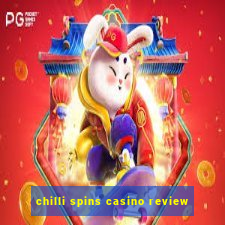 chilli spins casino review