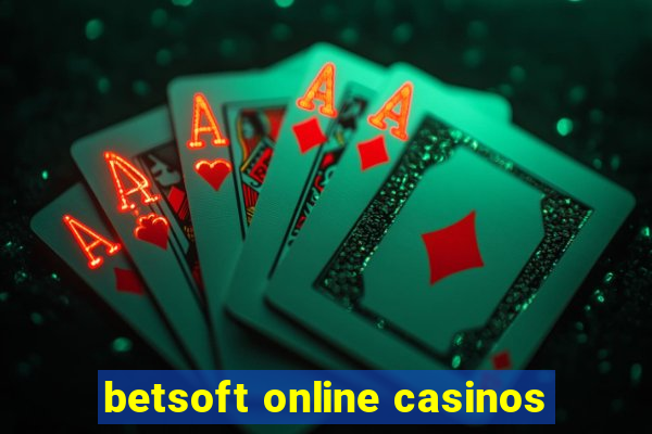 betsoft online casinos