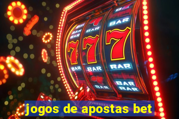 jogos de apostas bet