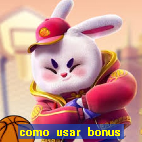 como usar bonus esportes estrela bet