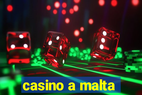 casino a malta