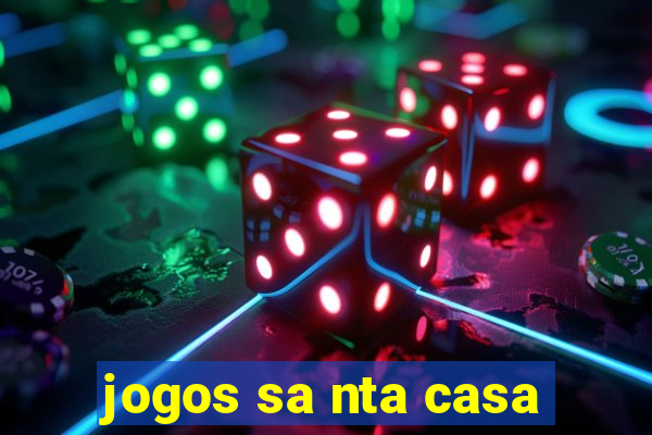 jogos sa nta casa