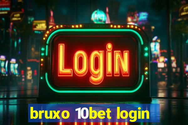 bruxo 10bet login