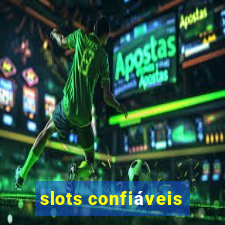 slots confiáveis