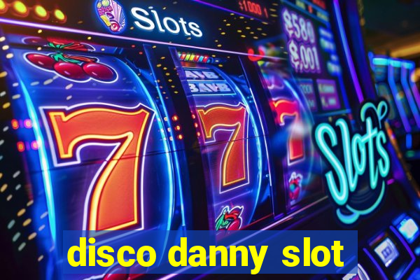 disco danny slot