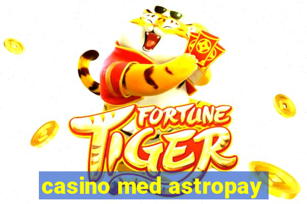 casino med astropay