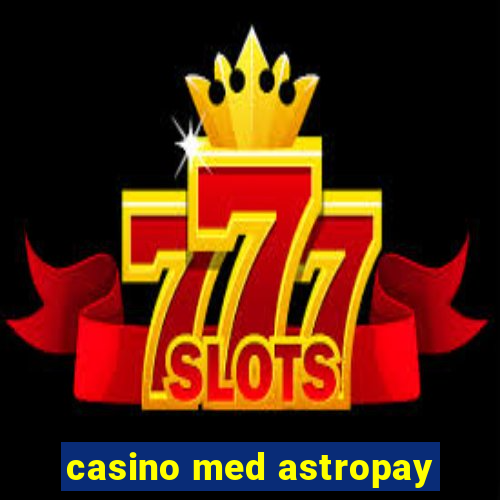 casino med astropay