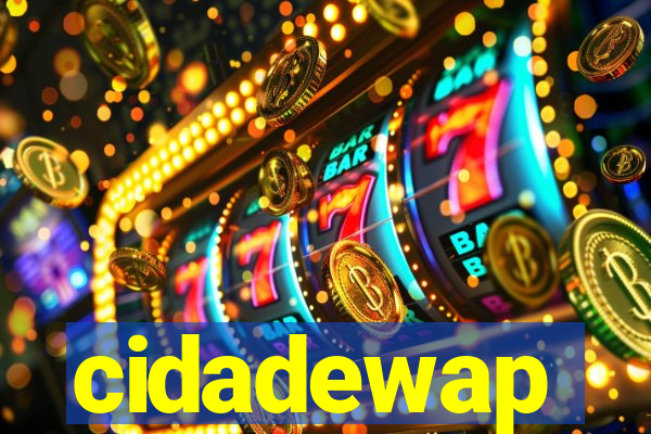 cidadewap