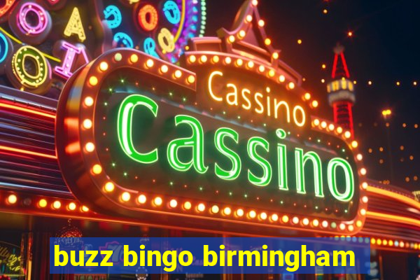 buzz bingo birmingham