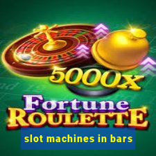 slot machines in bars