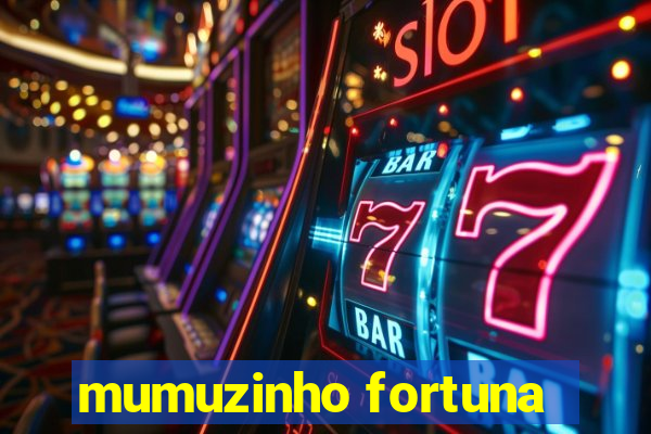 mumuzinho fortuna