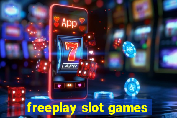 freeplay slot games