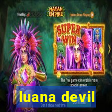 luana devil