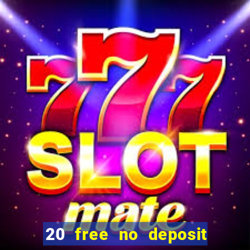 20 free no deposit casino us