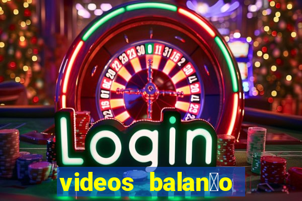 videos balan莽o geral bahia