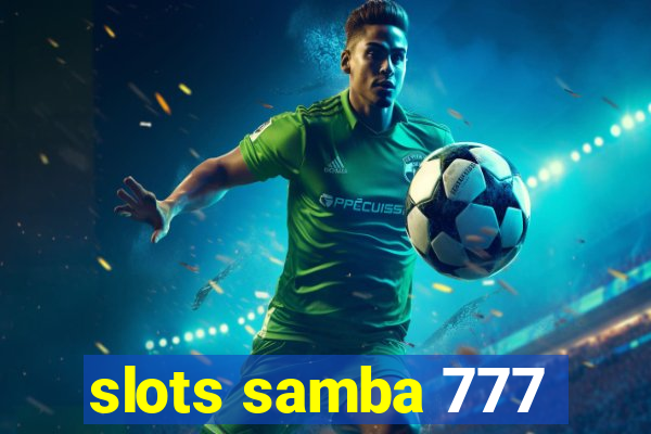 slots samba 777