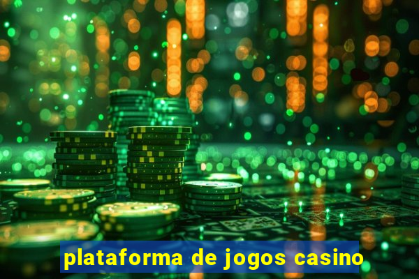 plataforma de jogos casino