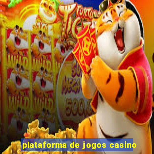 plataforma de jogos casino