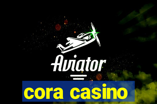 cora casino