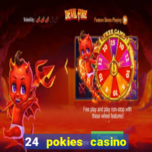 24 pokies casino real money