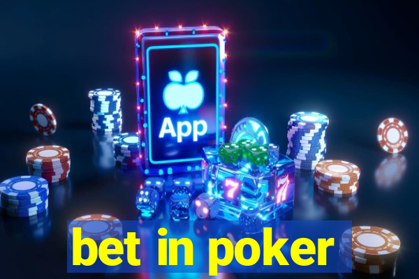 bet in poker