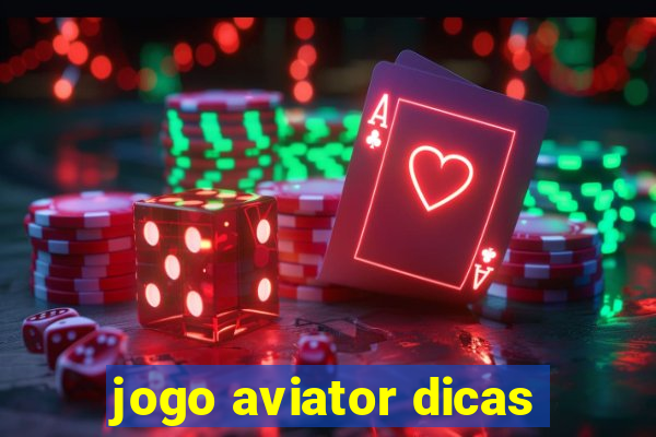 jogo aviator dicas