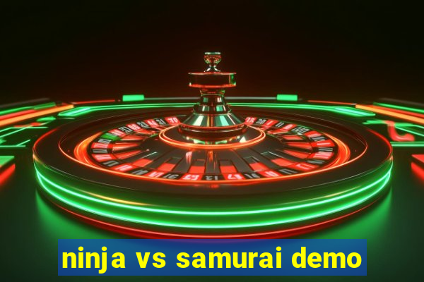 ninja vs samurai demo