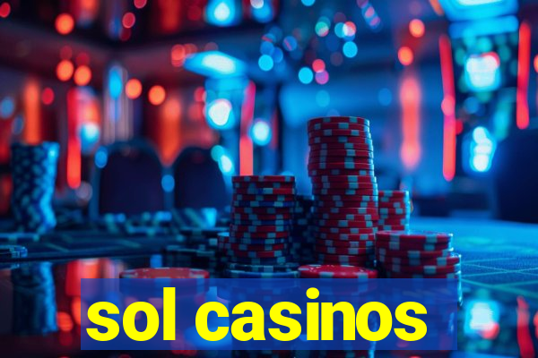 sol casinos