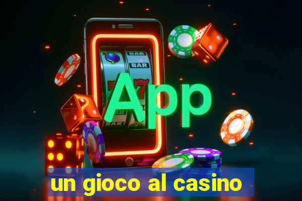 un gioco al casino