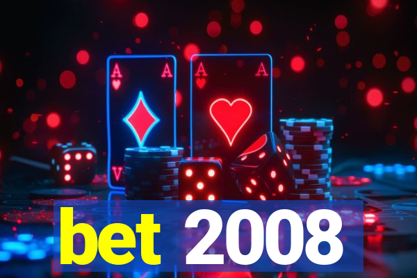 bet 2008