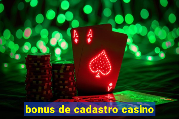 bonus de cadastro casino