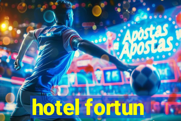 hotel fortun