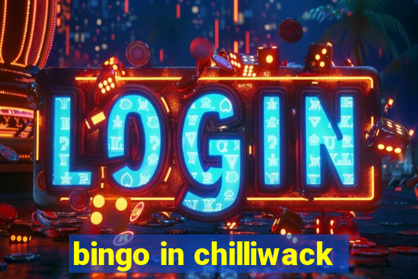 bingo in chilliwack