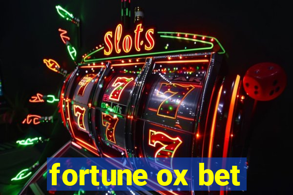 fortune ox bet