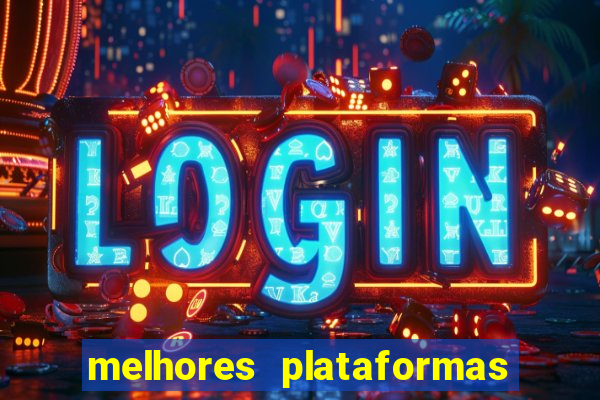 melhores plataformas de jogos cassino