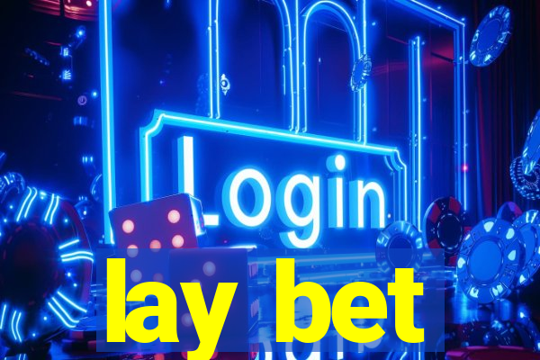 lay bet