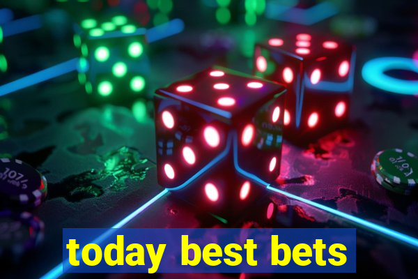 today best bets